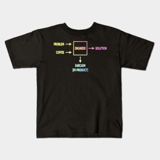 Engineering Sarcasm By-product Kids T-Shirt